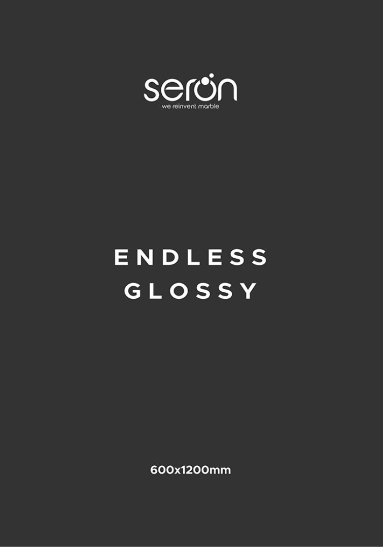 SERON ENDLESS GLOSSY